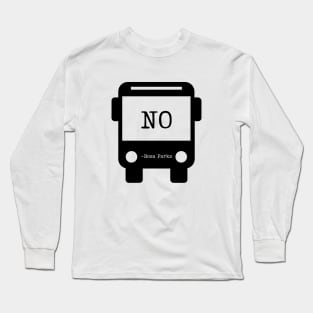 Rosa says NO - THE BUS Long Sleeve T-Shirt